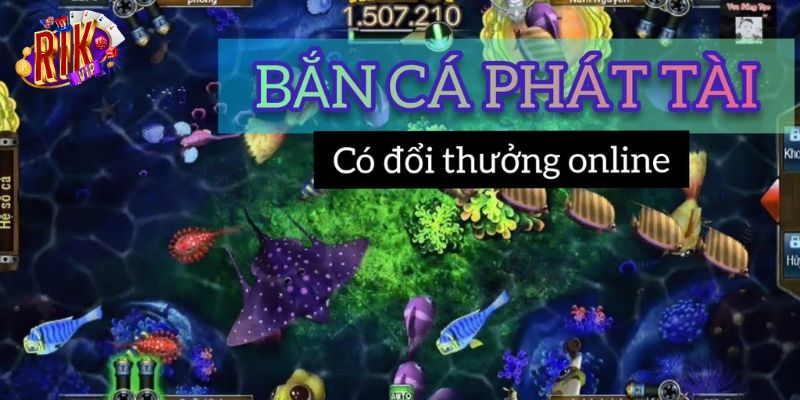 Hướng dẫn chơi bắn cá phát tài