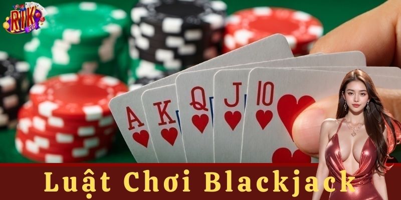 Tổng quan quy trình chơi một ván Blackjack