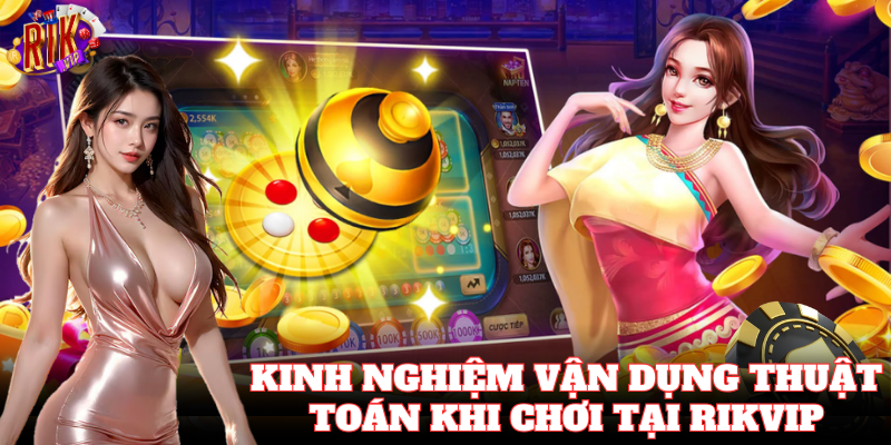 Kinh nghiệm chơi dựa vào Thuật Toán Xóc Đĩa